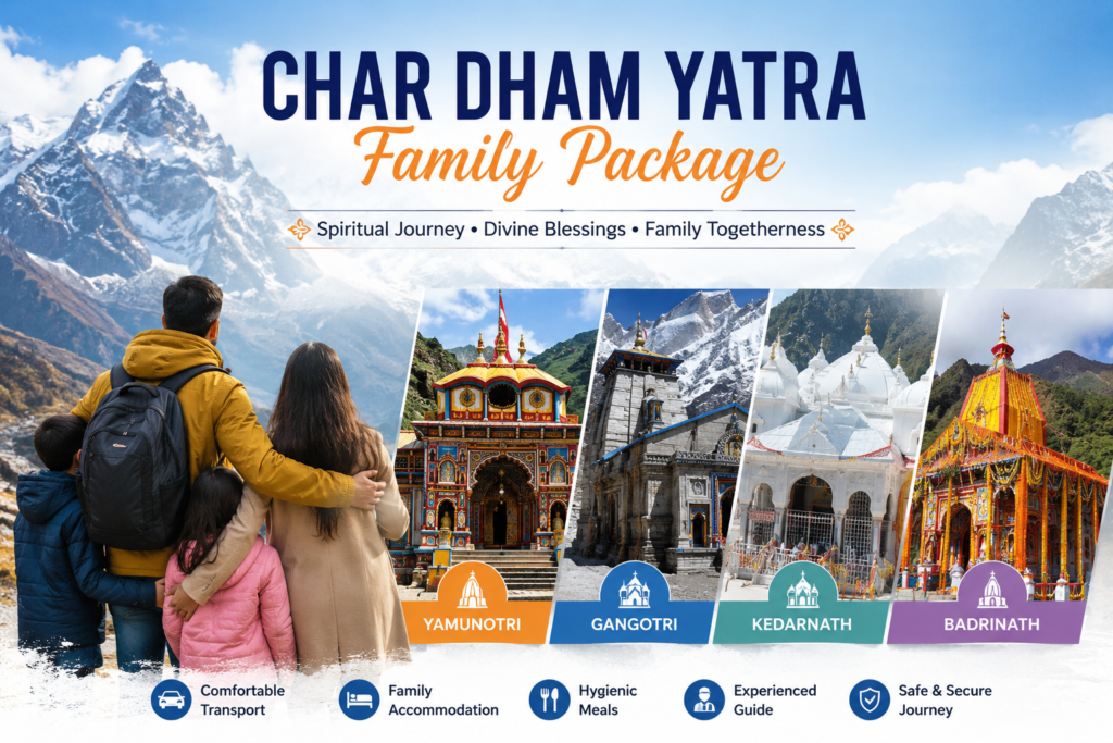 Char Dham Yatra Family Package 2026: Complete Guide to Packages, Prices & Planning