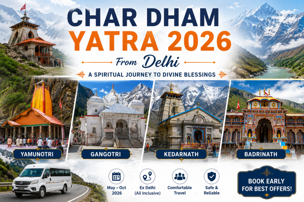 Char Dham Yatra 2026 from Delhi: Complete Guide to Packages, Cost, Itinerary & Travel Tips