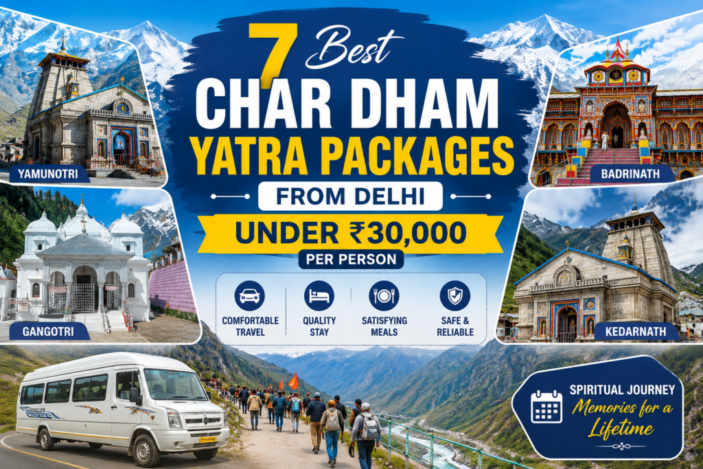 7 Best Char Dham Yatra Packages from Delhi Under ₹30,000 Per Person