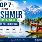 Top 7 Best Kashmir Tour Package from Delhi in 2026: Complete Guide for Couples, Families & First-Time Travelers